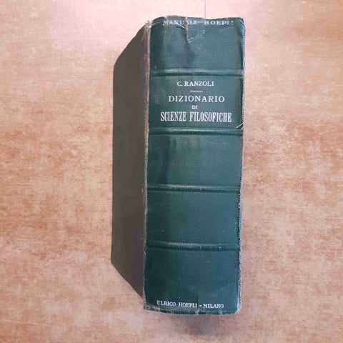 DIZIONARIO DI SCIENZE FILOSOFICHE manuali Hoepli 3°EDIZIONE - C. RANZOLI 1926