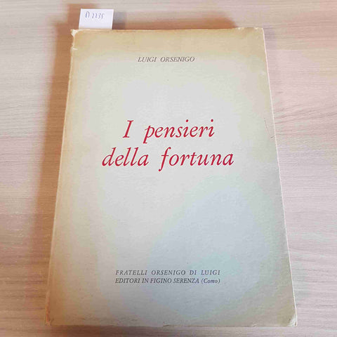 I PENSIERI DELLA FORTUNA - LUIGI ORSENIGO - 1969 detti proverbi citazioni