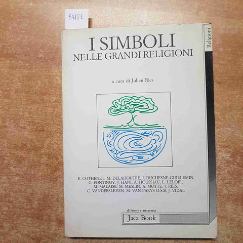 I SIMBOLI NELLE GRANDI RELIGIONI simbologia simbolismoJULIEN RIES 1988 JACA BOOK