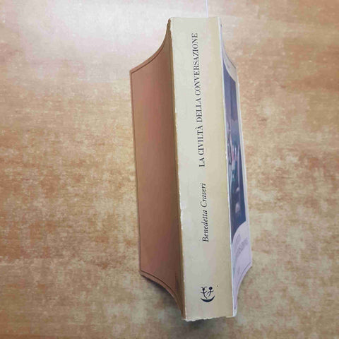 BENEDETTA CRAVERI La civilta' della conversazione ADELPHI 2001