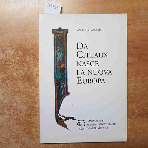 DA CITEAUX NASCE LA NUOVA EUROPA Sandrina Bandera 1996 MORIMONDO CISTERCENSI