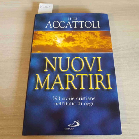 NUOVI MARTIRI 393 storie cristiane nell'Italia LUIGI ACCATTOLI SAN PAOLO 2000