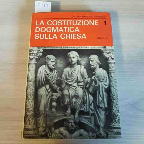 LA COSTITUZIONE DOGMATICA SULLA CHIESA 1 - ELLE DI CI - 1966