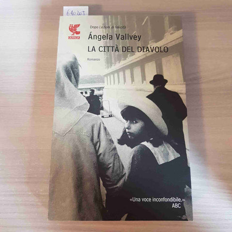 LA CITTA' DEL DIAVOLO - ANGELA VALLVEY - GUANDA - 2007
