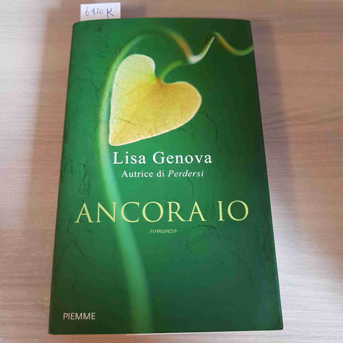 ANCORA IO - drammatico - LISA GENOVA - PIEMME - 2011