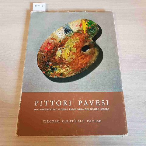 PITTORI PAVESI DEL ROMANTICISMO E DELLA PRIMA META DEL NOSTRO SECOLO 1975 PAVIA