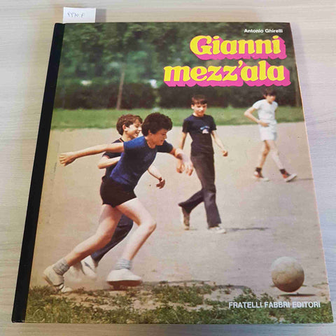 GIANNI MARTONE MEZZ'ALA juventus anastasi ANTONIO GHIRELLI 1974 FRATELLI FABBRI