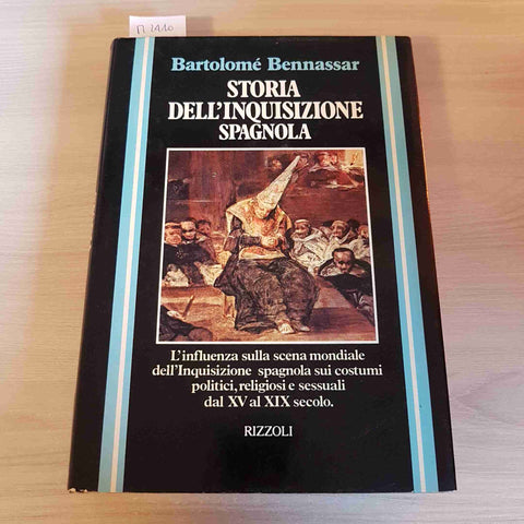 STORIA DELL'INQUISIZIONE SPAGNOLA - BERTOLOME' BENNASSAR 1°ediz. RIZZOLI 1980