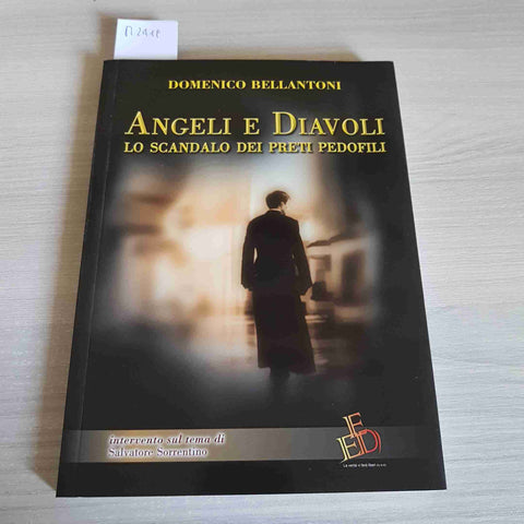 ANGELI E DIAVOLI LO SCANDALO DEI PRETI PEDOFILI - BELLANTONI - ECCLESIAE DOMUS