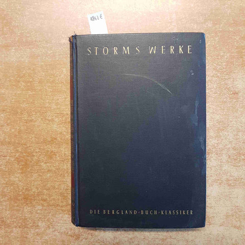 THEODOR STORM - STORMS WERKE in einem band 1955 DIE BERGLAND BUCH KLASSIKER