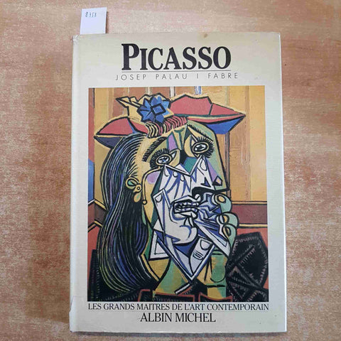 PICASSO josep palau i fabre LES GRANDS MAITRES DE L'ART CONTEMPORAIN A. Michel