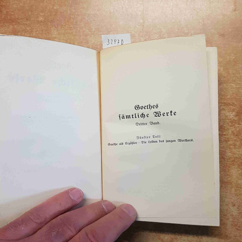 GOETHES SAMTLICHE WERTE dritter band BEARBEITET VON THEODOR FRIEDRICH leipzig