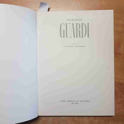 FRANCESCO GUARDI 1952 VITTORIO MOSCHINI Aldo Martello Editore