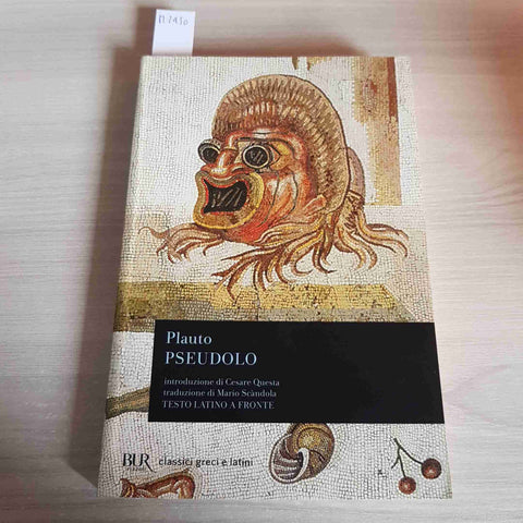 PSEUDOLO - PLAUTO testo latino a fronte BUR RIZZOLI - 2013