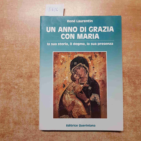 UN ANNO DI GRAZIA CON MARIA Rene' Laurentin 1987 QUERINIANA la storia il dogma