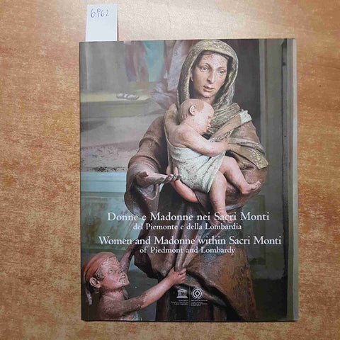 DONNE E MADONNE NEI SACRI MONTI women and madonne within sacri monti ARTISTICA