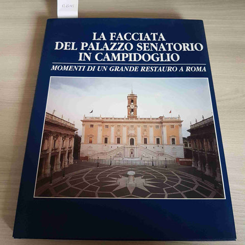 LA FACCIATA DEL PALAZZO SENATORIO IN CAMPIDOGLIO - PACINI EDITORE - 1995