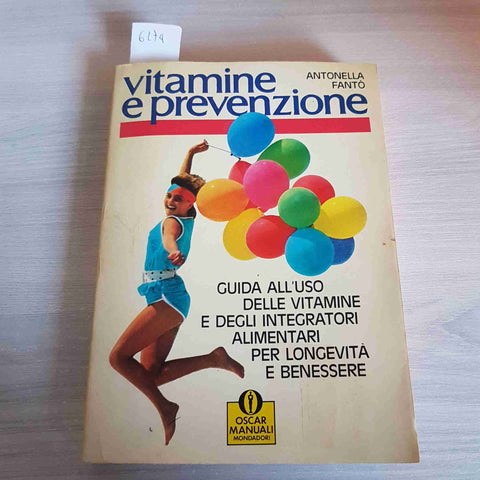 VITAMINE E PREVENZIONE - ANTONELLA FANTO' - MONDADORI - 1989