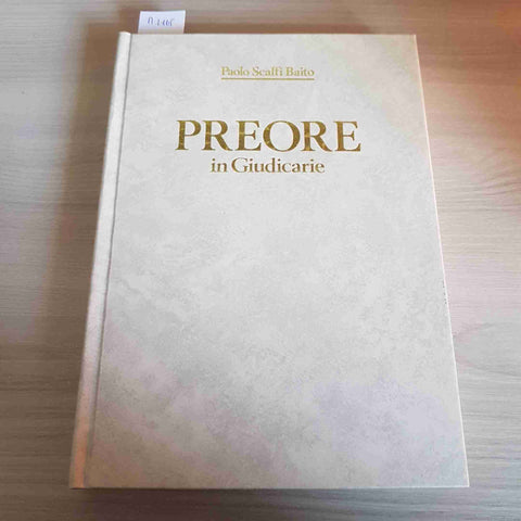 PREORE IN GIUDICARIE volume 1 PAOLO SCALFI BAITO trento EDITRICE LA GRAFICA 1984