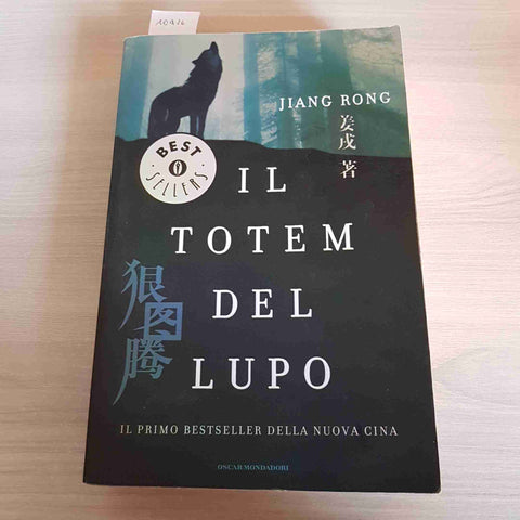 IL TOTEM DEL LUPO mongolia cina JIANG RONG - MONDADORI - 2007