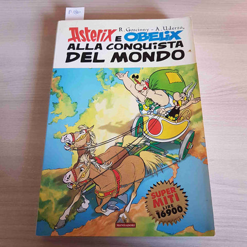 ASTERIX E OBELIX ALLA CONQUISTA DEL MONDO - GOSCINNY, UDERZO - MONDADORI - 2000