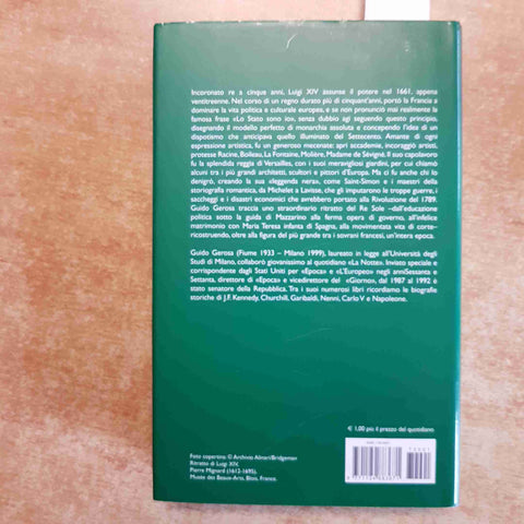 IL RE SOLE VITA PRIVATA E PUBBLICA DI LUIGI XIV Guido Gerosa IL GIORNALE