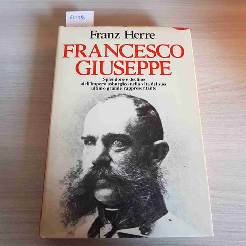 FRANCESCO GIUSEPPE SPLENDORE E DECLINO - FRANZ HERRE - CLUB DEGLI EDITORI - 1980