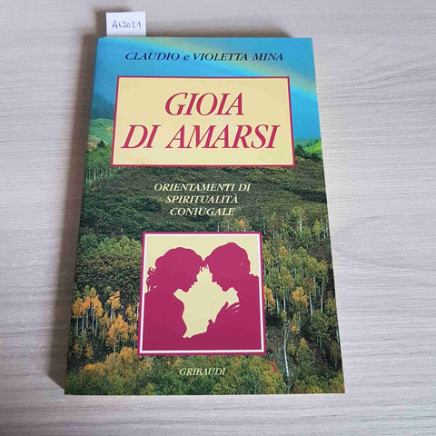 GIOIA DI AMARSI - CLAUDIO VIOLETTA MINA - GRIBAUDI - 1996