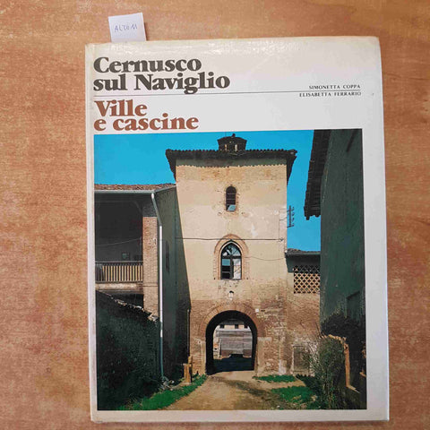 CERNUSCO SUL NAVIGLIO VILLE E CASCINE coppa ferrario 1980 garzanti VILLA GREPPI