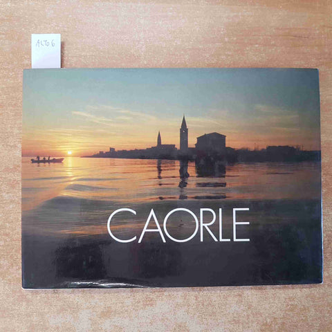 CAORLE di Biagio Marin 1983 IL BRAGOZZO citta' vecchia ITAL/ENGL/FRAN/DEUT