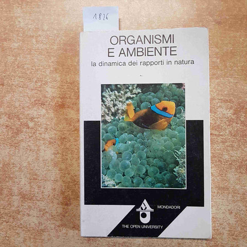 ORGANISMI E AMBIENTE LA DINAMICA DEI RAPPORTI IN NATURA 1980 mondadori