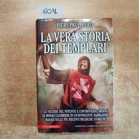 LA VERA STORIA DEI TEMPLARI Piers Paul Read 2017 NEWTON COMPTON