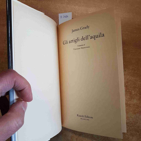 JAMES GRADY - GLI ARTIGLI DELL'AQUILA 1986 RIZZOLI giallo spy thriller