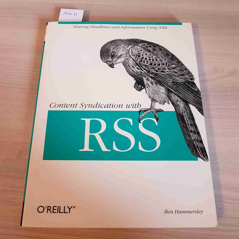 CONTENT SYNDICATION WITH RSS - BEN HAMMERSLEY - O'REILLY - 2003