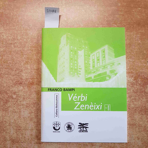 VERBI ZENEIXI SECONDA PARTE collana Bolezumme FRANCO BAMPI dialetto genovese2010