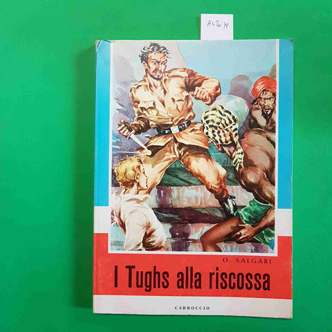 SALGARI - I TUGHS ALLA RISCOSSA - CARROCCIO illustrato 1964