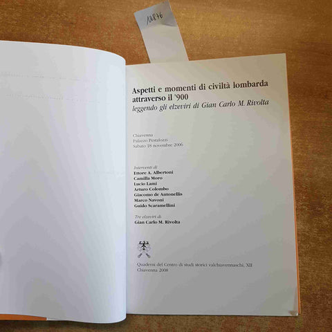 ASPETTI E MOMENTI DI CIVILTA' LOMBARDA ATTRAVERSO IL '900 GIAN CARLO RIVOLTA