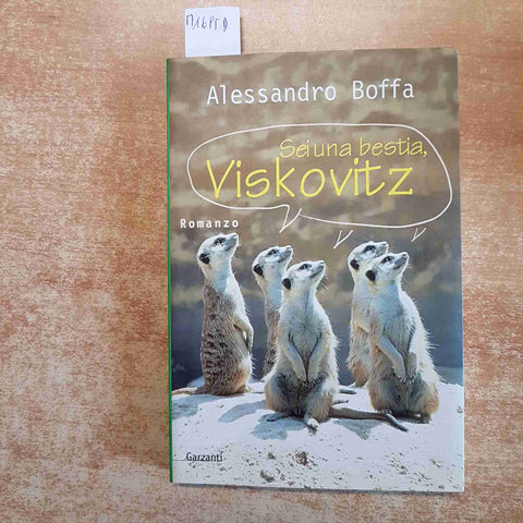 SEI UNA BESTIA, VISKOVITZ - ALESSANDRO BOFFA 1998 GARZANTI prima edizione