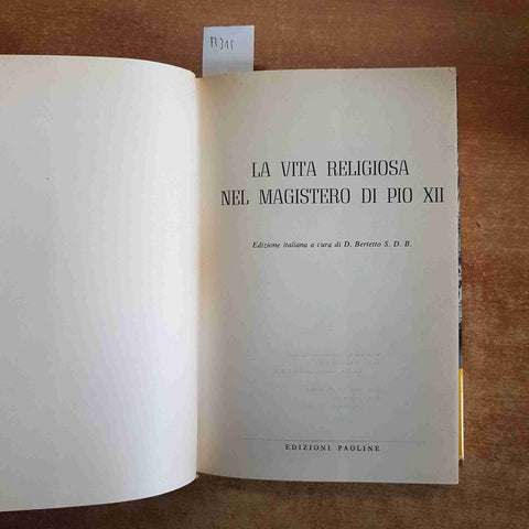 LA VITA RELIGIOSA NEL MAGISTERO DI PIO XII 1961 D. BERTETTO edizioni paoline