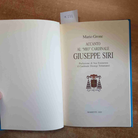 ACCANTO AL MIO CARDINALE GIUSEPPE SIRI Mario Grone 1999 MARIETTI 1820 1°edizione