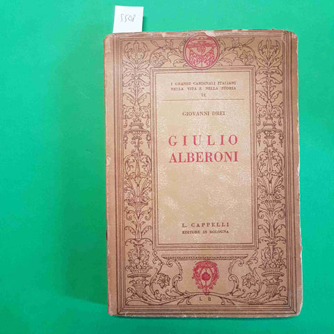 GIOVANNI DREI autografato! I GRANDI CARDINALI GIULIO ALBERONI 1932 CAPPELLI