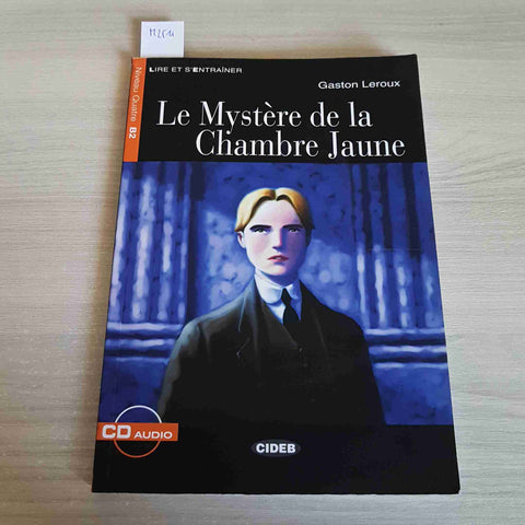 LE MYSTERE DE LA CHAMBRE JAUNE - GASTON LEROUX - CIDEB - 2003