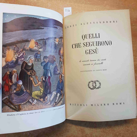 QUELLI CHE SEGUIRONO GESU' le vicende dei santi narrate ai fanciulli RIZZOLI