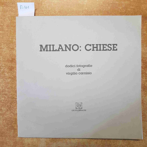 MILANO: CHIESE dodici fotografie di VIRGILIO CARNISIO gruppo immagine