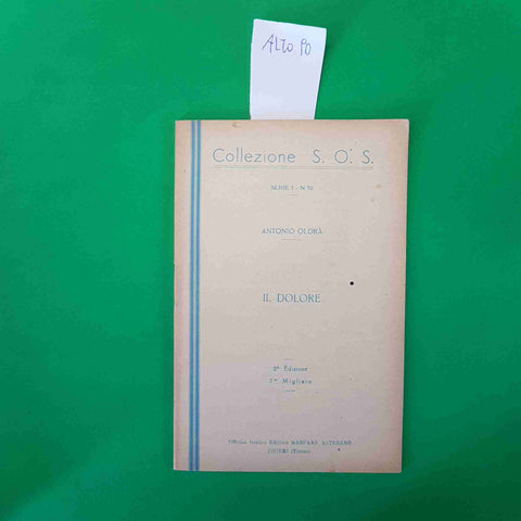 IL DOLORE - ANTONIO OLDRA' - COLLEZIONE OPUSCOLI APOLOGETICI S.O.S