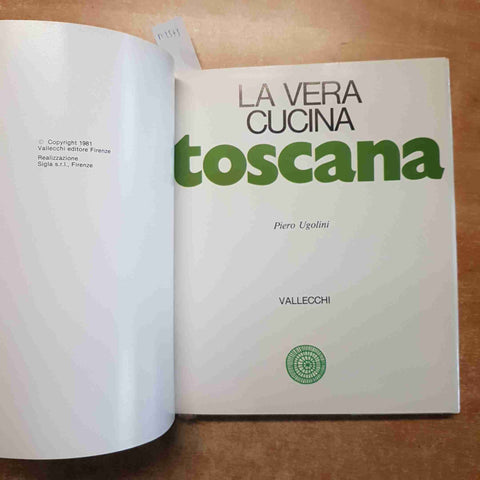 LA VERA CUCINA TOSCANA antipasti salse risotti pastasciutte UGOLINI 1981 MELITA