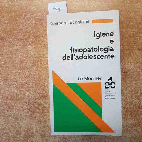 IGIENE E FISIOPATOLOGIA DELL'ADOLESCENTE Gaspare Scaglione 1974 LE MONNIER