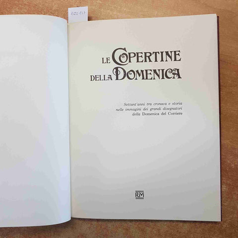 LE COPERTINE DELLA DOMENICA DEL CORRIERE 1924-1928 RIZZOLI MAILING 1977