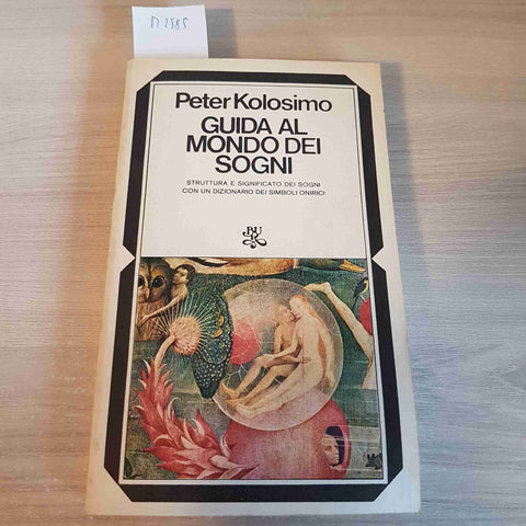 GUIDA AL MONDO DEI SOGNI - PETER KOLOSIMO - BUR - 1981 simboli onirici