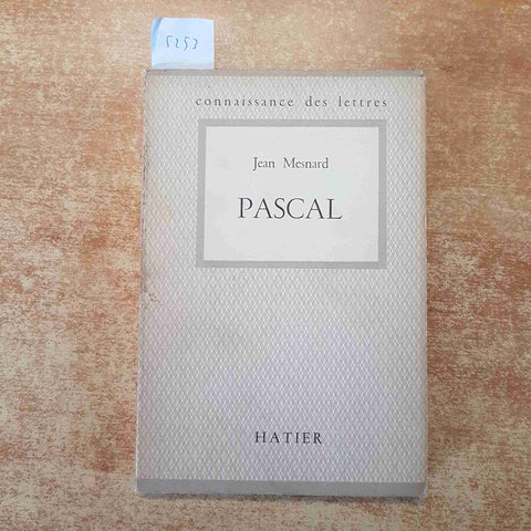 PASCAL connaissance des lettres JEAN MESNARD 1962 HATIER